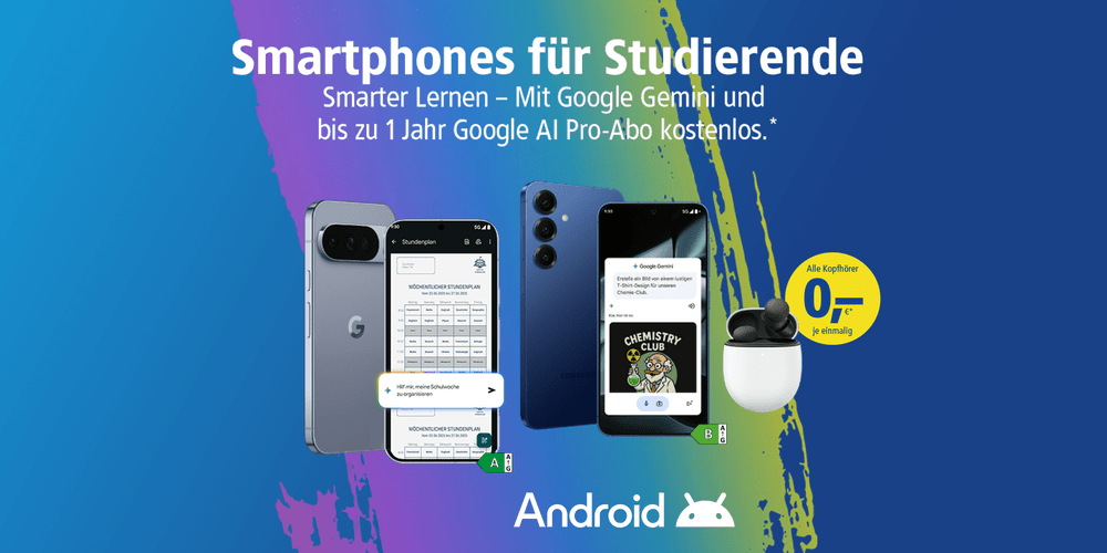 Smarter Semesterstart: aktuelle Android-Smartphones, 1&1 Mobilfunk-Vertrag und Google AI Pro-Zugang
